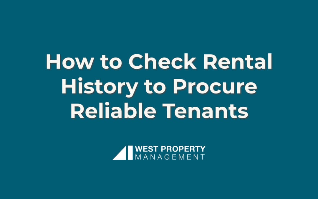 How to Check Rental History to Procure Reliable Tenants