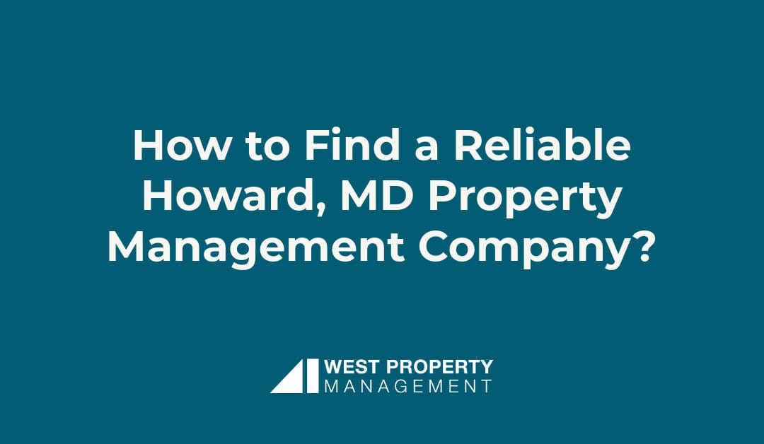 How to Find a Reliable Howard County, MD Property Management Company?