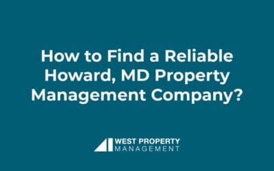 How to Find a Reliable Howard County, MD Property Management Company?