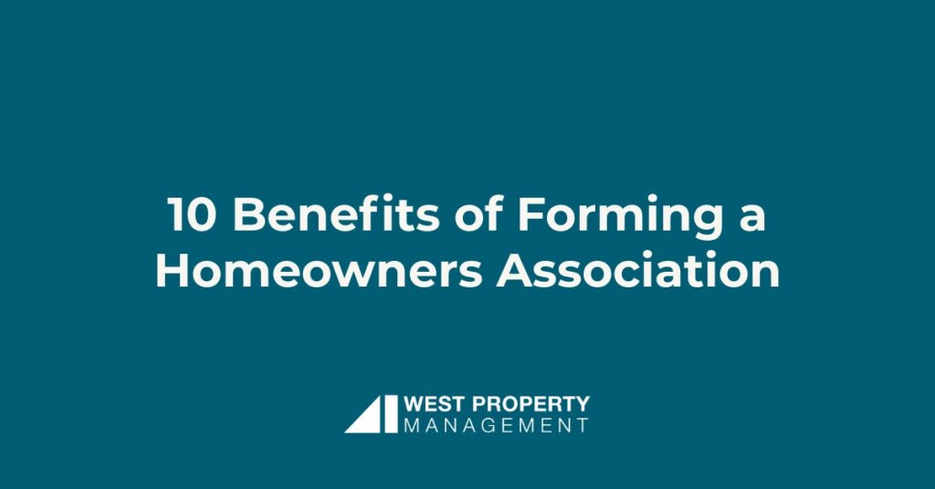 10 Benefits of Forming a Homeowners Association