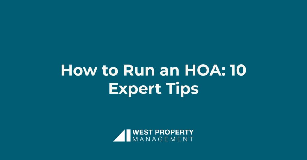 How to Run an HOA- 10 Expert Tips.