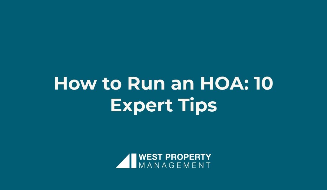 How to Run an HOA: 10 Expert Tips
